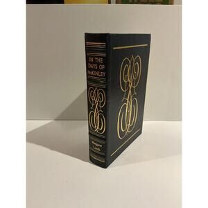 In the Days of McKinley Margaret Leech Easton Press